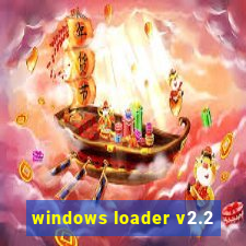 windows loader v2.2